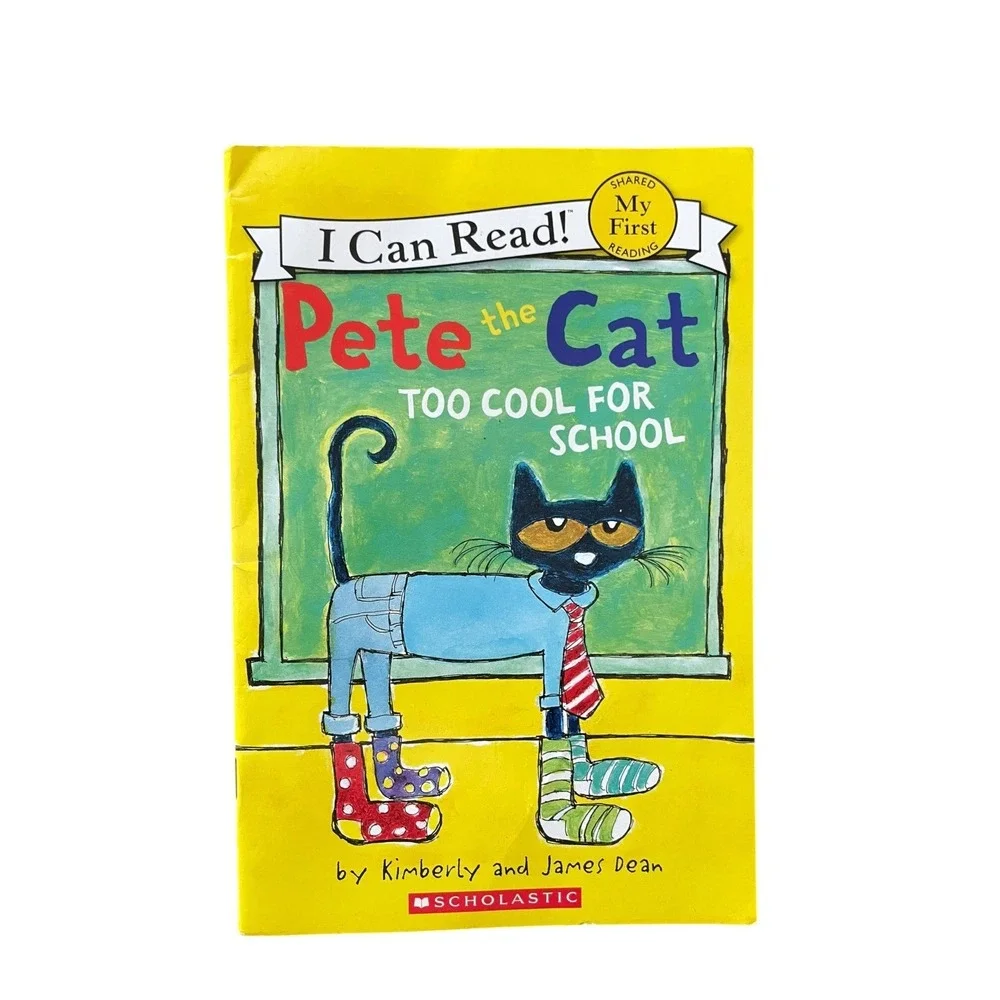 Pete the Cat: Too Cool for School by Kimberly & James Dean I Can Read